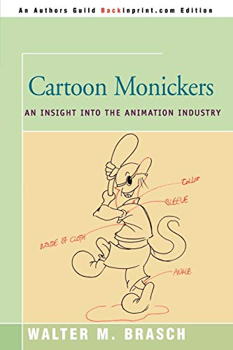 Stock image for Cartoon Monickers: An Insight Into the Animation Industry for sale by Bookmans