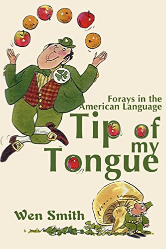 9780595145850: Tip of My Tongue: Forays in the American Language