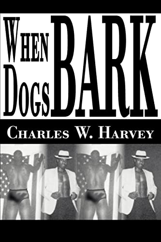 When Dogs Bark (9780595146161) by Harvey, Charles