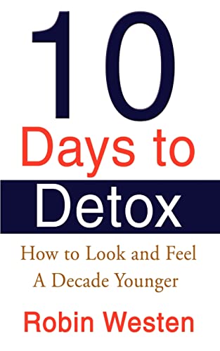 Beispielbild fr Ten Days to Detox How to Look and Feel A Decade Younger zum Verkauf von PBShop.store US