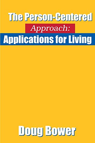 Stock image for The Person-Centered Approach: Applications for Living for sale by WorldofBooks