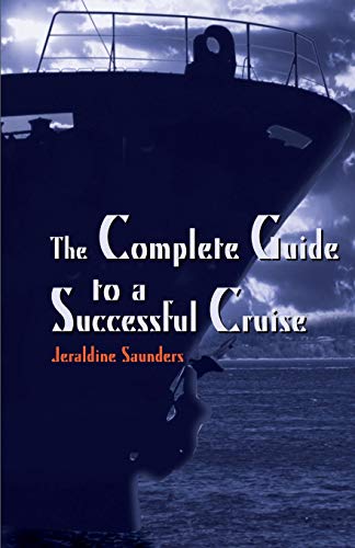 Imagen de archivo de The Complete Guide to a Successful Cruise a la venta por SecondSale