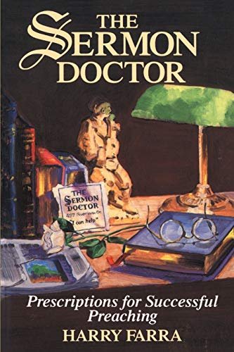 Stock image for The Sermon Doctor: Prescriptions for Successful Preaching for sale by Orion Tech