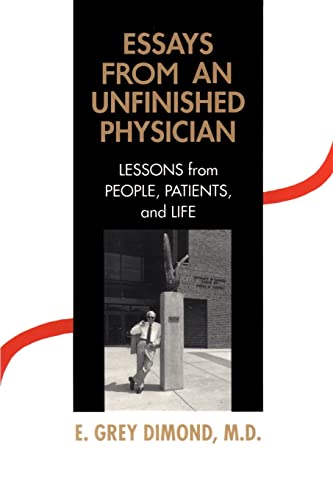 Imagen de archivo de Essays From An Unfinished Physician:: Lessons From People, Patients, and Life a la venta por SecondSale