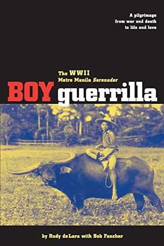 Stock image for Boy Guerrilla: The World War II Metro Manila Serenader for sale by HPB-Red