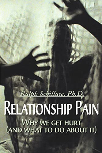 Beispielbild fr Relationship Pain: Why We Get Hurt (and What to Do About It) zum Verkauf von Chiron Media