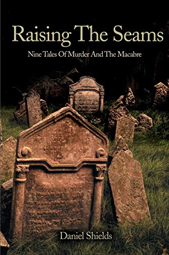 Stock image for Raising The Seams: Nine Tales Of Murder And The Macabre for sale by Lucky's Textbooks