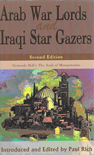 Stock image for Arab War Lords and Iraqi Star Gazers Gertrude Bell's The Arab of Mesopotamia for sale by Ann Open Book