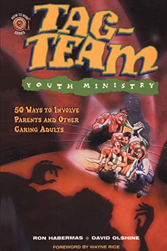 9780595149575: Tag-Team Youth Ministry: 50 Ways to Involve Parents and Other Caring Adults