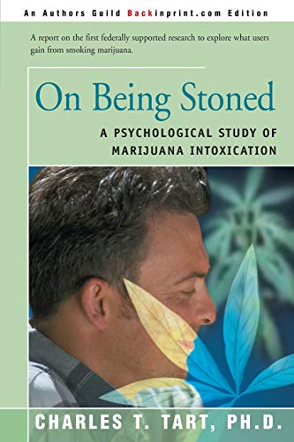 9780595149728: On Being Stoned: A Psychological Study of Marijuana Intoxication