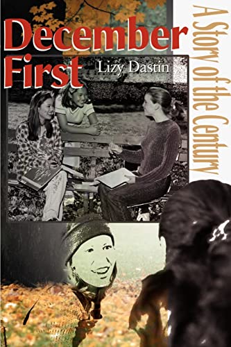 9780595149742: December First: A Story of the Century