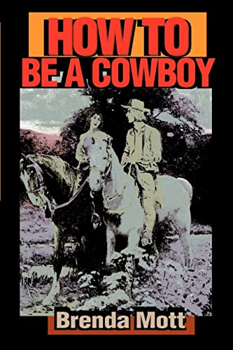 Beispielbild fr How to Be a Cowboy zum Verkauf von Once Upon A Time Books