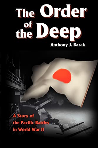 Stock image for The Order of the Deep A Story of the Pacific Battles in World War II A Story of Pacific Battles in World War II for sale by PBShop.store US