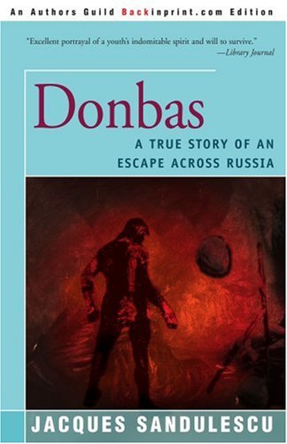 Stock image for Donbas: A True Story of an Escape Across Russia for sale by Kona Bay Books