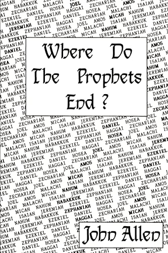 Beispielbild fr Where Do The Prophets End? zum Verkauf von Chiron Media