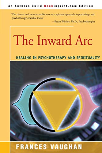 Beispielbild fr The Inward Arc: Healing in Psychotherapy and Spirituality zum Verkauf von HPB-Red