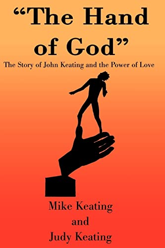 Beispielbild fr The Hand of God: The Story of John Keating and the Power of Love zum Verkauf von ThriftBooks-Dallas