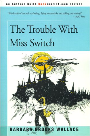 9780595153305: The Trouble With Miss Switch