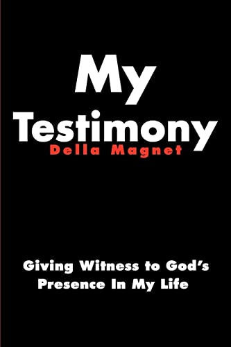 Beispielbild fr My Testimony: Giving Witness to God's Presence In My Life zum Verkauf von medimops