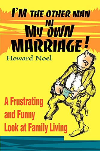 Imagen de archivo de Im the Other Man in My Own Marriage : A Frustrating and Funny Look at Family Living a la venta por Ebooksweb