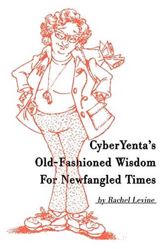 Beispielbild fr CyberYenta's Old-Fashioned Wisdom For Newfangled Times zum Verkauf von Robinson Street Books, IOBA
