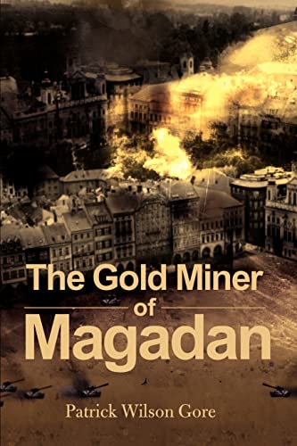 Imagen de archivo de The Gold Miner of Magadan a la venta por Chiron Media