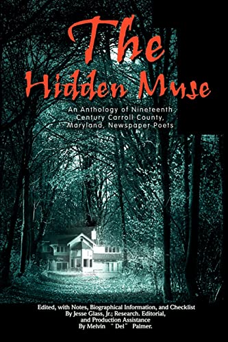 9780595156092: The Hidden Muse: An Anthology of Nineteenth Century Carroll County, Maryland, Newspaper Poets