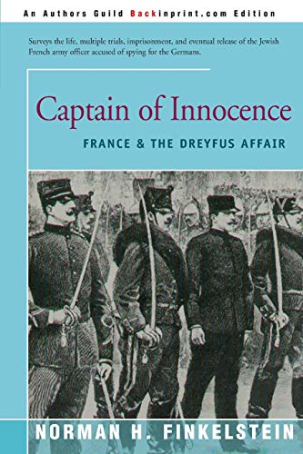 9780595156511: Captain of Innocence: France & the Dreyfus Affair