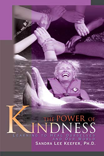 Stock image for The Power of Kindness: Learning to Heal Ourselves and Our World for sale by Chiron Media