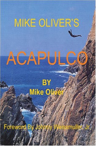 9780595158928: Mike Oliver's Acapulco