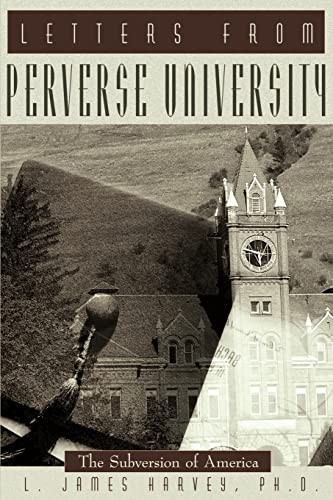 Stock-Bild f�r Letters from Perverse University: The Subversion of America