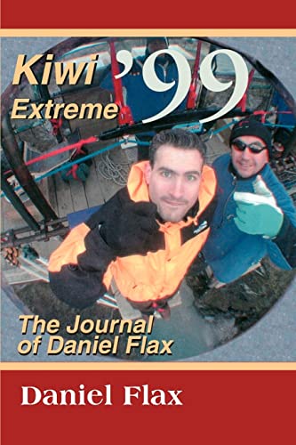 Kiwi Extreme '99 The Journal of Daniel Flax - Daniel Marc Flax