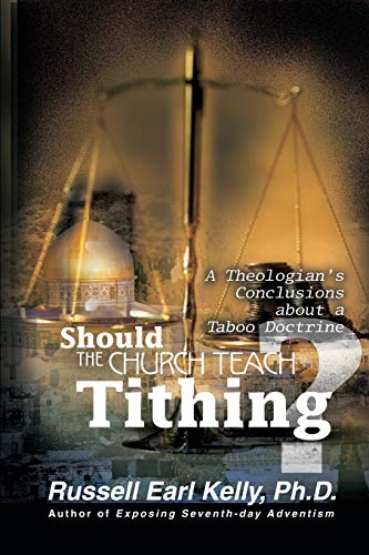 Imagen de archivo de Should the Church Teach Tithing? A Theologian's Conclusions about a Taboo Doctrine a la venta por SecondSale