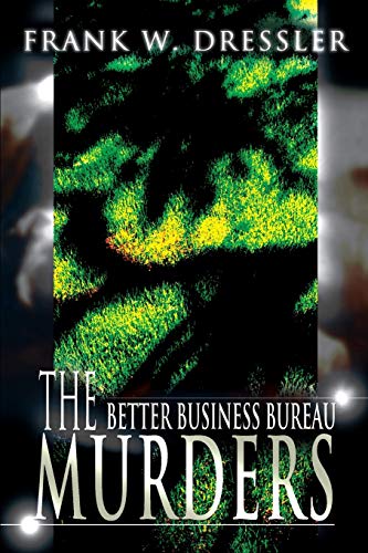 Imagen de archivo de The Better Business Bureau Murders a la venta por Lucky's Textbooks