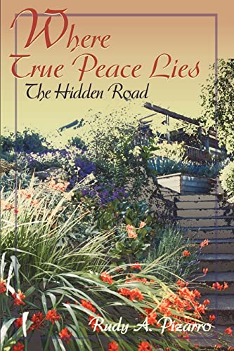 Stock image for Where True Peace Lies The Hidden Road for sale by PBShop.store US