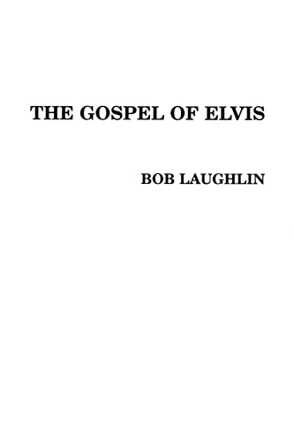 9780595160938: The Gospel of Elvis