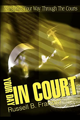 9780595161317: Your Day In Court: Navigating Your Way Through The Courts