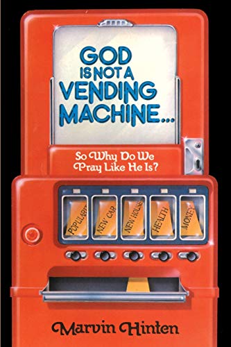 9780595161829: God Is Not A Vending Machine