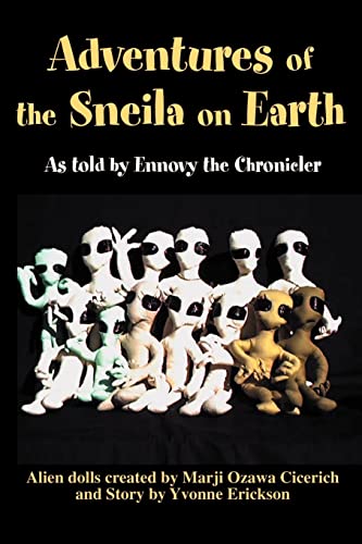 Stock image for Adventures of the Sneila on Earth: As told by Ennovy the Chronicler for sale by Chiron Media