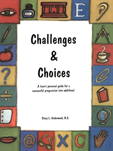 9780595162666: Challenges & Choices: A Teen's Personal Guide For A Successful Progression Into Adulthood