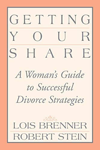 9780595162802: Getting Your Share: A Woman's Guide to Successful Divorce Strategies