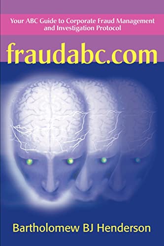 fraudabc.com: Your ABC Guide to Corporate Fraud Management and Investigation Protocol