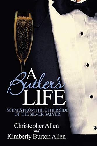 Stock image for A Butler's Life: Scenes from the Other Side of the Silver Salver for sale by ThriftBooks-Dallas