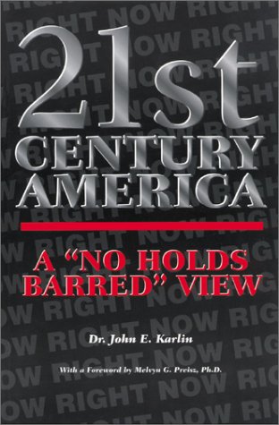 Beispielbild fr 21st Century America: A "No Holds Barred" View zum Verkauf von Lot O'Books