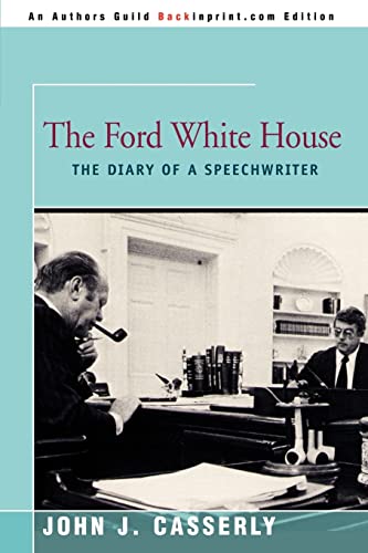 Stock image for The Ford White House: The Diary of a Speechwriter for sale by Chiron Media