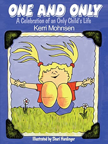Stock image for One and Only: A Celebration of an Only Child's Life for sale by Chiron Media