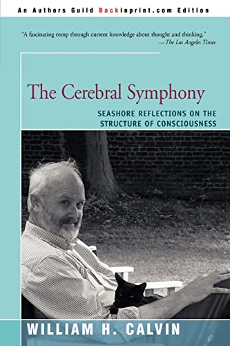 Beispielbild fr The Cerebral Symphony: Seashore Reflections on the Structure of Consciousness zum Verkauf von BooksRun