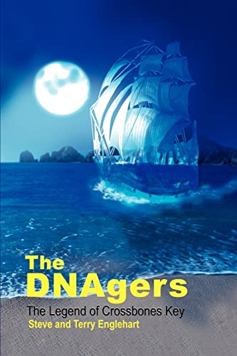 The DNAgers: The Legend of Crossbones Key (9780595166961) by Englehart, Terry; Englehart, Steve