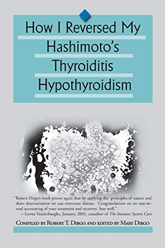 Stock image for How I Reversed My Hashimoto's Thyroiditis Hypothyroidism: The Tale of a German Sniper for sale by AwesomeBooks