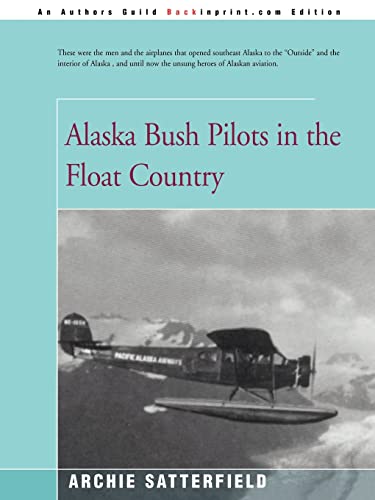 9780595168163: Alaska Bush Pilots in the Float Country